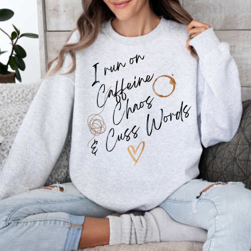 Caffeine, Chaos & Cuss Words Sweatshirt