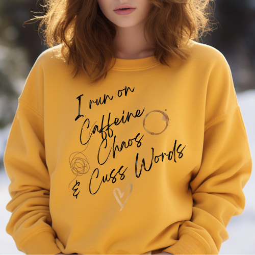 Caffeine, Chaos & Cuss Words Sweatshirt