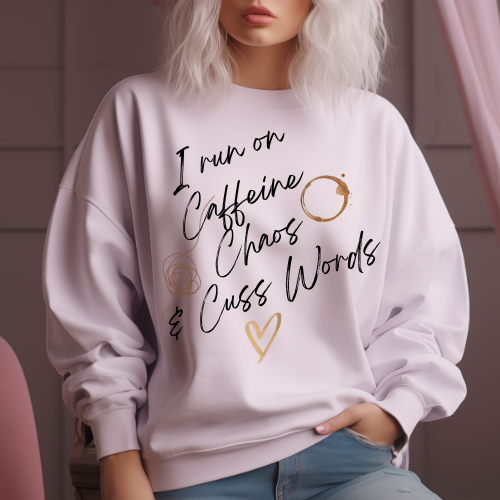 Caffeine, Chaos & Cuss Words Sweatshirt