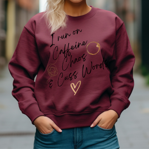 Caffeine, Chaos & Cuss Words Sweatshirt