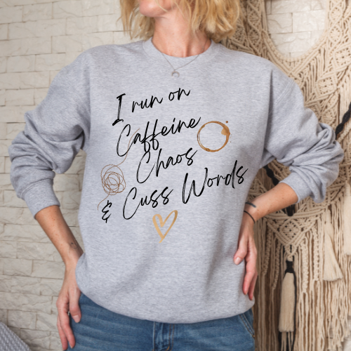 Caffeine, Chaos & Cuss Words Sweatshirt