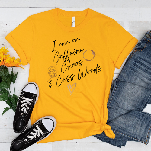 Caffeine, Chaos & Cuss Words T-shirt