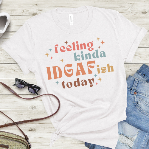 IDGAF-ish T-shirt