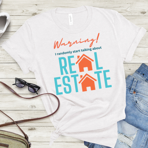 Warning I Talk About Real Estate T-shirt