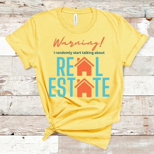 Warning I Talk About Real Estate T-shirt