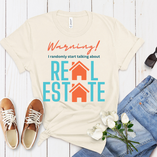 Warning I Talk About Real Estate T-shirt