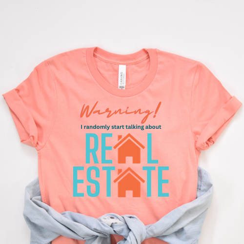 Warning I Talk About Real Estate T-shirt