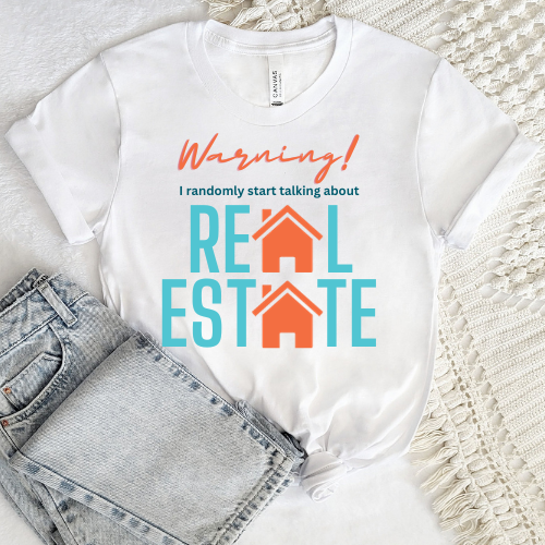 Warning I Talk About Real Estate T-shirt